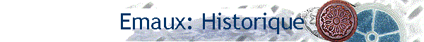 Emaux: Historique